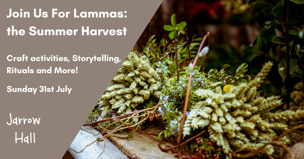 Flyer for Lammas the Summer Harvest Festival at Jarrow Hall on 31st July